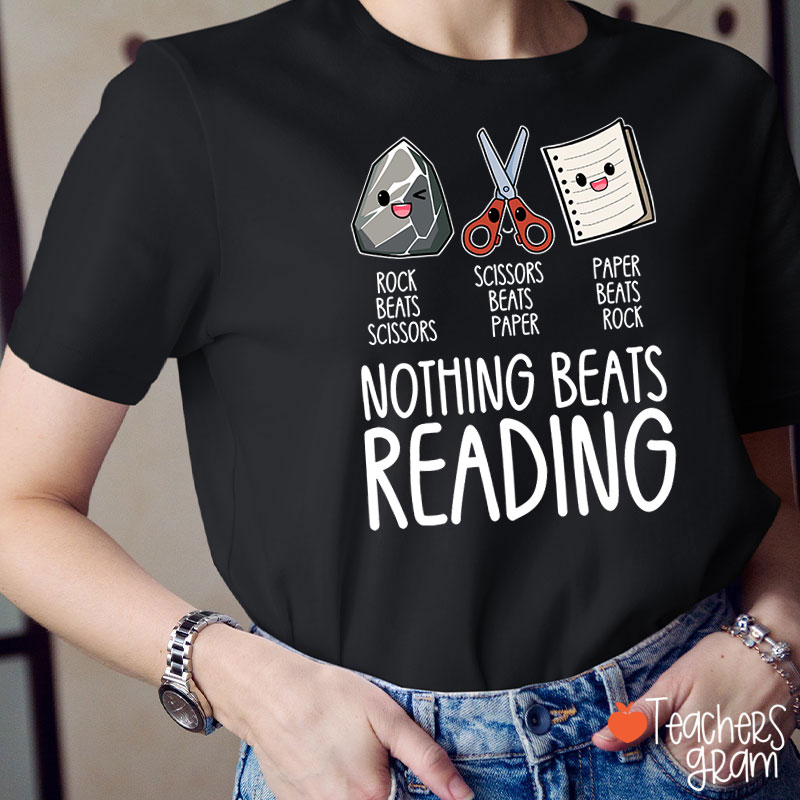 Nothing Beats Reading Teacher T-Shirt