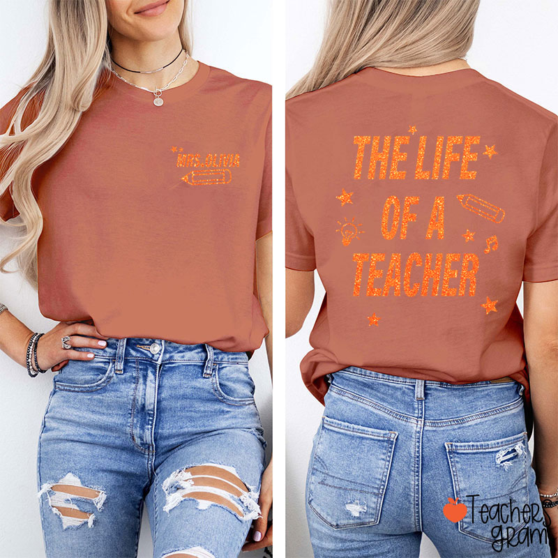 Personalized Name Comfort Colors The Life Of A Teacher Two Sided T-Shirt