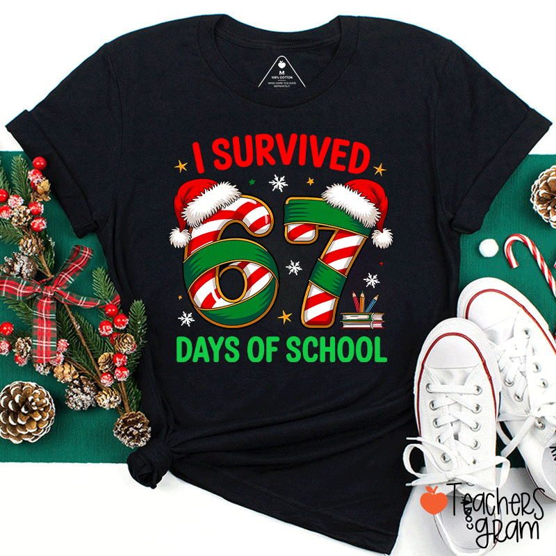 I Survived 67 Days Of School Teacher T-Shirt