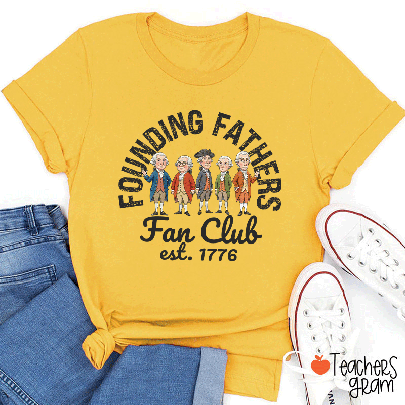 Founding Fathers Fan Club Teacher T-Shirt