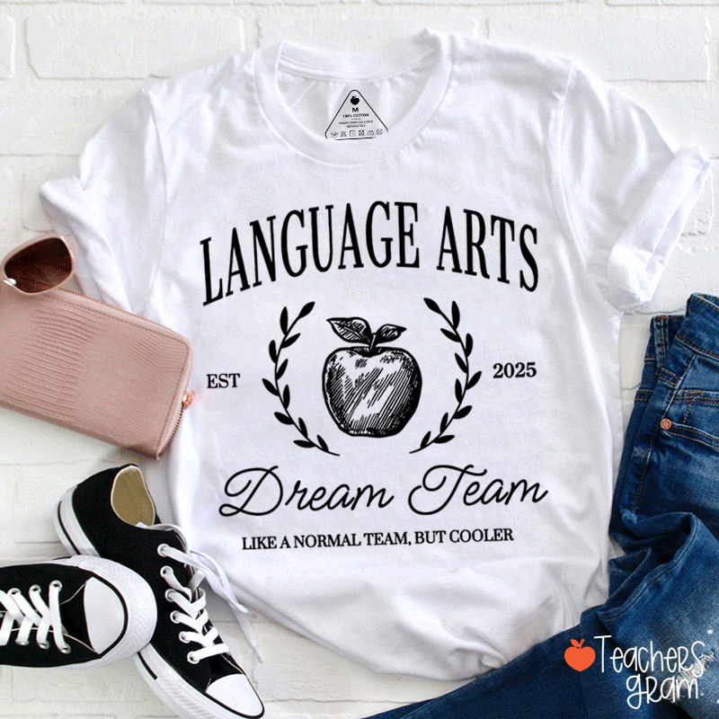Personalized Language Arts Dream Team Like A Normal Team But Cooler Teacher T-Shirt