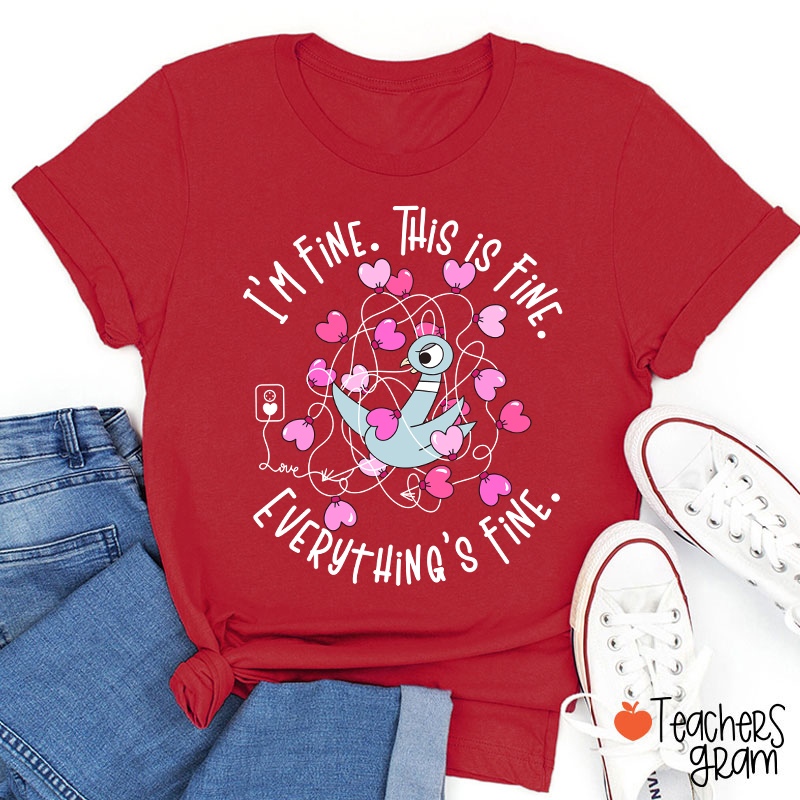 Funny Pigeon Everything's Fine Teacher T-Shirt