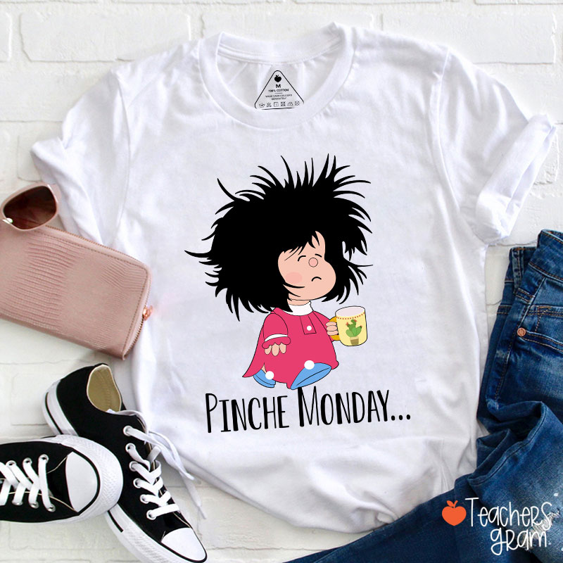 Pinche Monday Spanish Teacher T-Shirt