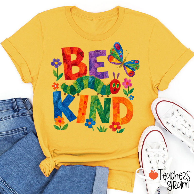 Be Kind Colorful Caterpillar Butterfly Floral Graphic Teacher T-Shirt