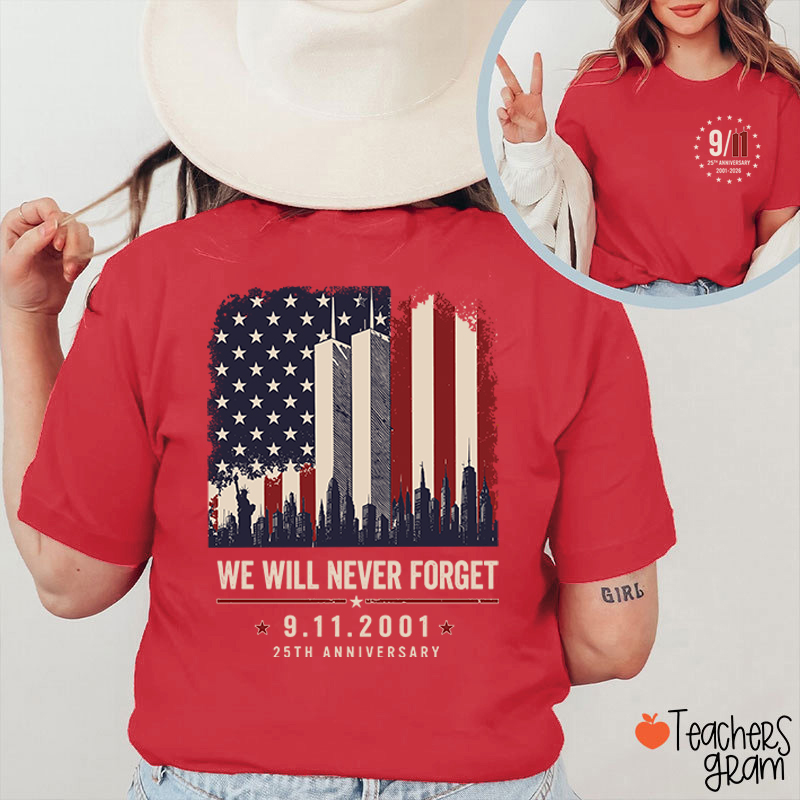 We Will Never Forget Memorial Teacher Two‑Sided T‑Shirt