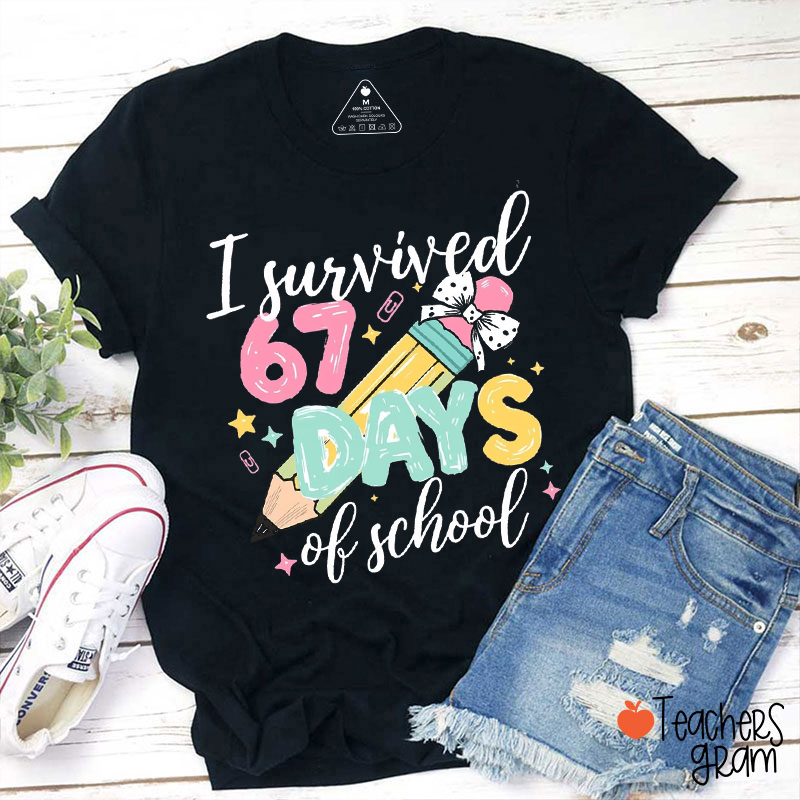 I Survived 67 Days Of School Pencil Teacher T-Shirt