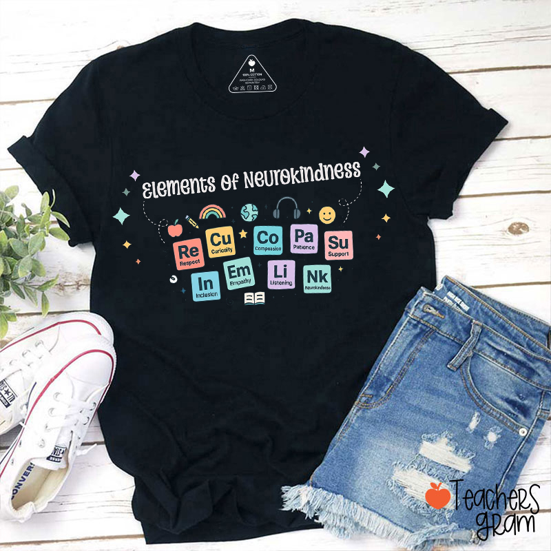 Elements Of Neurokindness Teacher T-Shirt