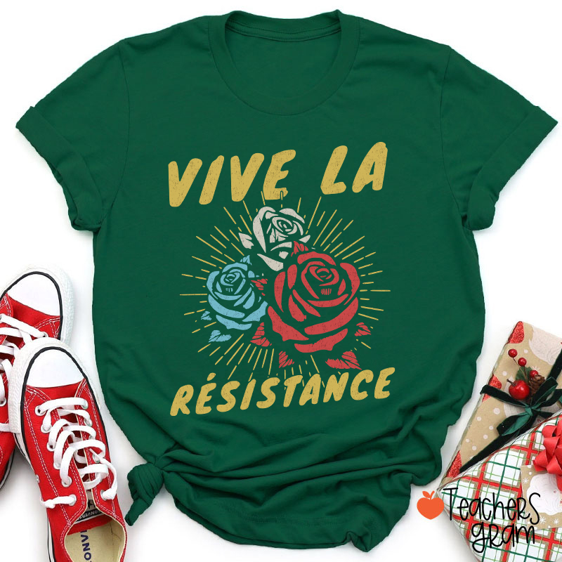 Vive La Résistance Teacher T-Shirt