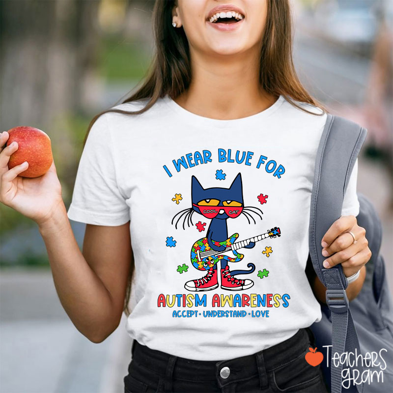 Cool Cat I Wear Blue For Autism Awareness Teacher T-Shirt