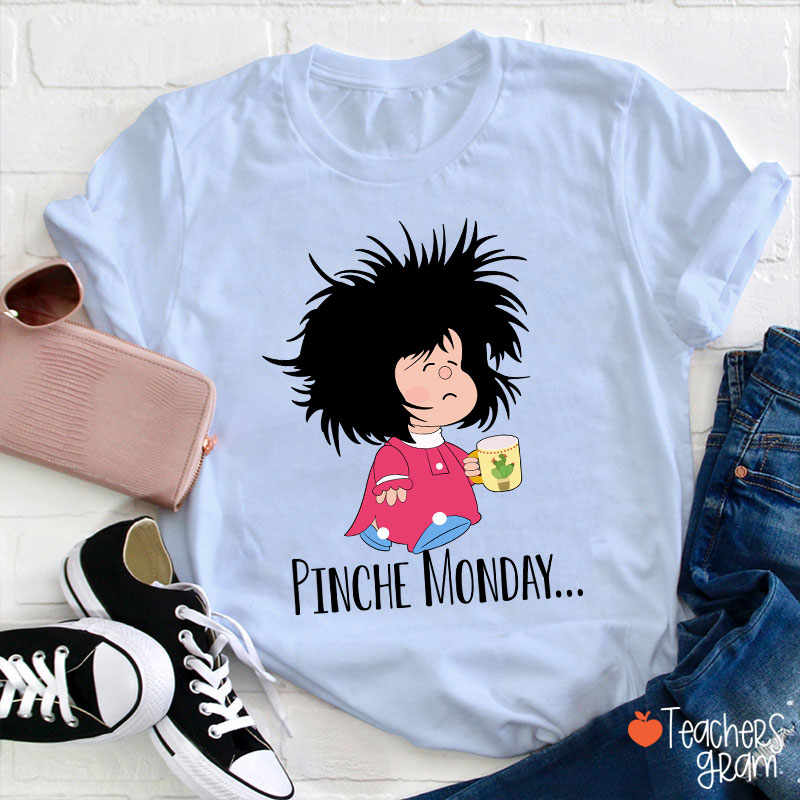 Pinche Monday Spanish Teacher T-Shirt