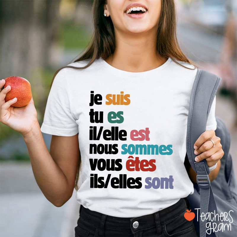 Je Suis Tu Es French Teacher T-Shirt