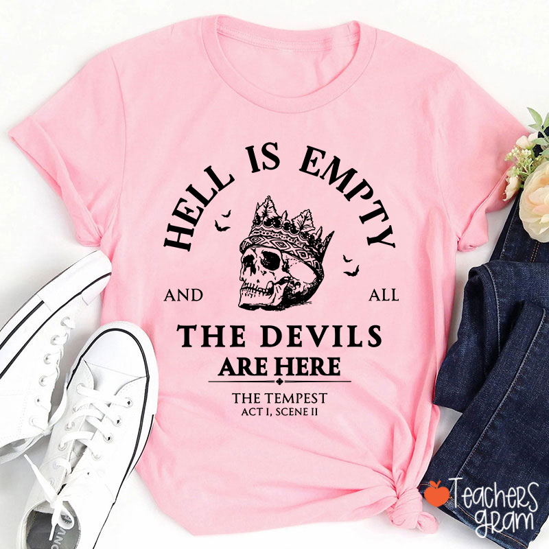 Hell Is Empty And All The Devils Are Here Shakespeare Teacher T-Shirt