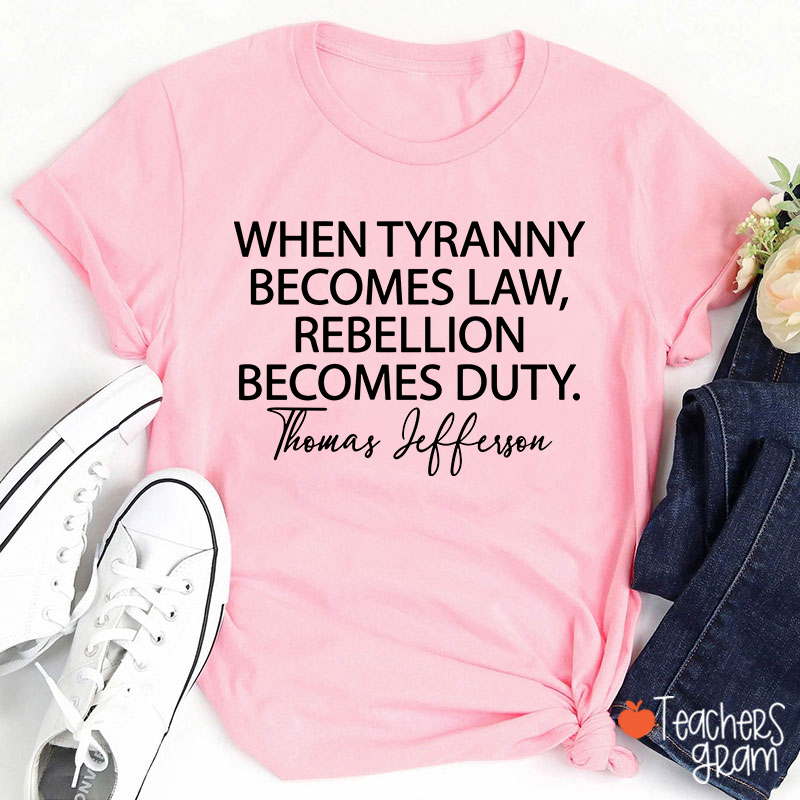 Thomas Jefferson Quote Teacher T-Shirt