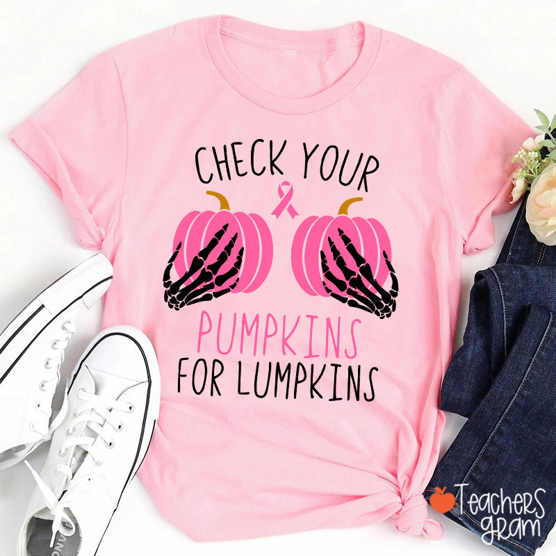 Check Your Pumpkins For Lumpkin Teacher T-Shirt