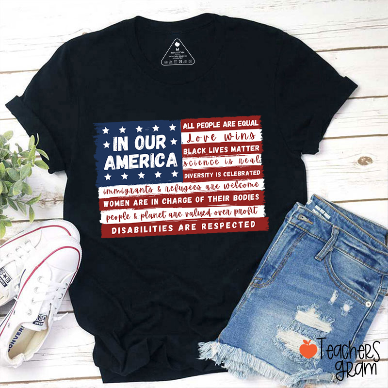 In Our America Teacher T-Shirt