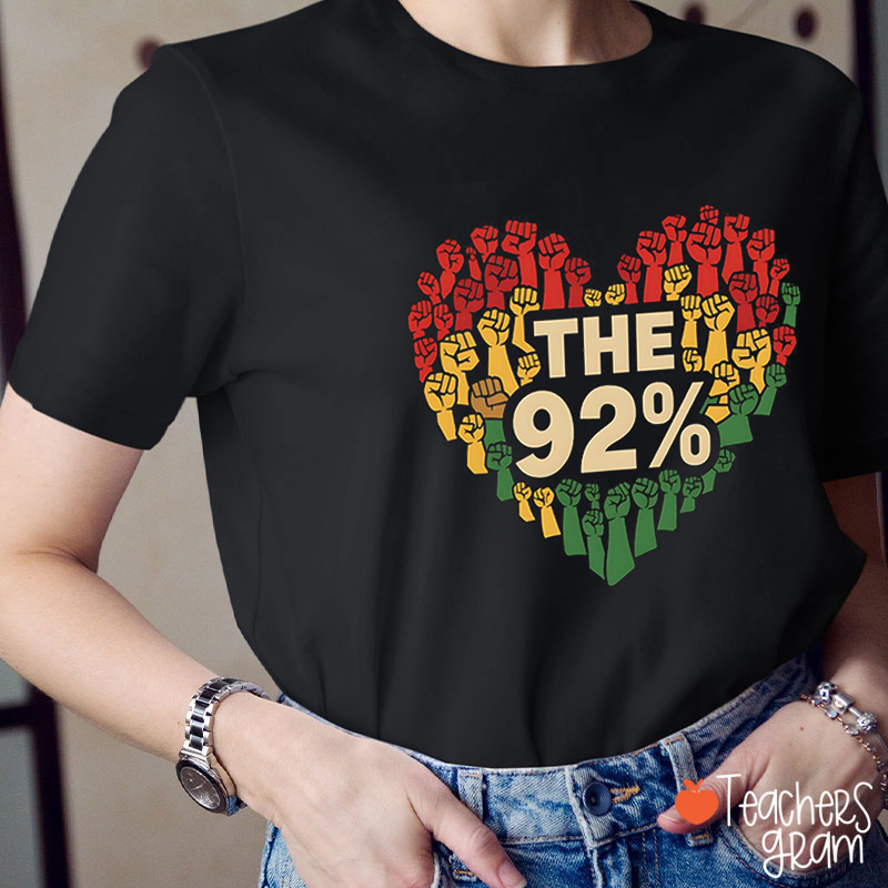 Black History Month The 92% Teacher T-Shirt
