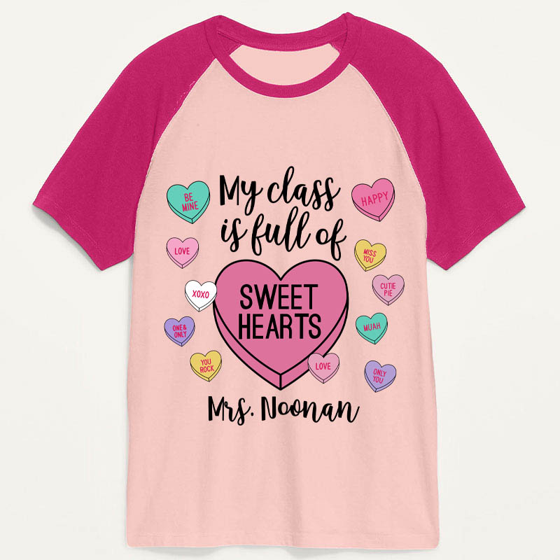 Personalized My Class Is Full Of Sweethearts Teacher Raglan T-Shirt