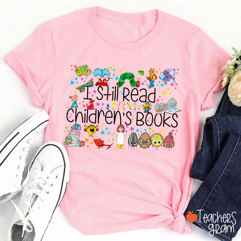 I Still Read Children's Books Colorful Stars Teacher T-Shirt