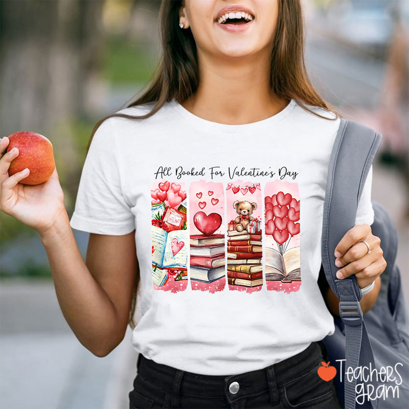 All Booked For Valentine's Day Teacher T-Shirt