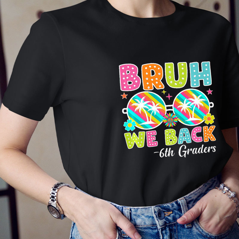 Personalized Class Bruh We Back First Day Of School Teacher T-Shirt