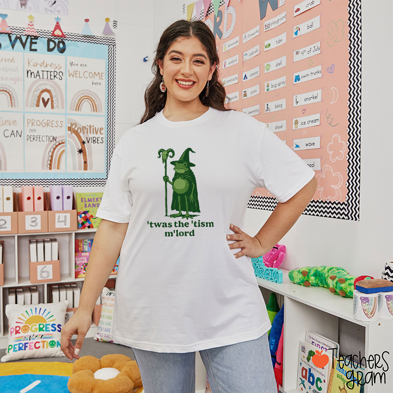 'Twas The 'Tism M'lord Teacher T-Shirt