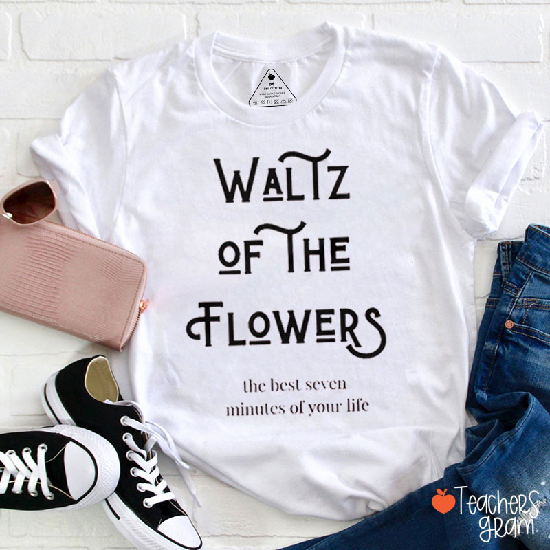 Waltz Of The Flowers Teacher T-Shirt