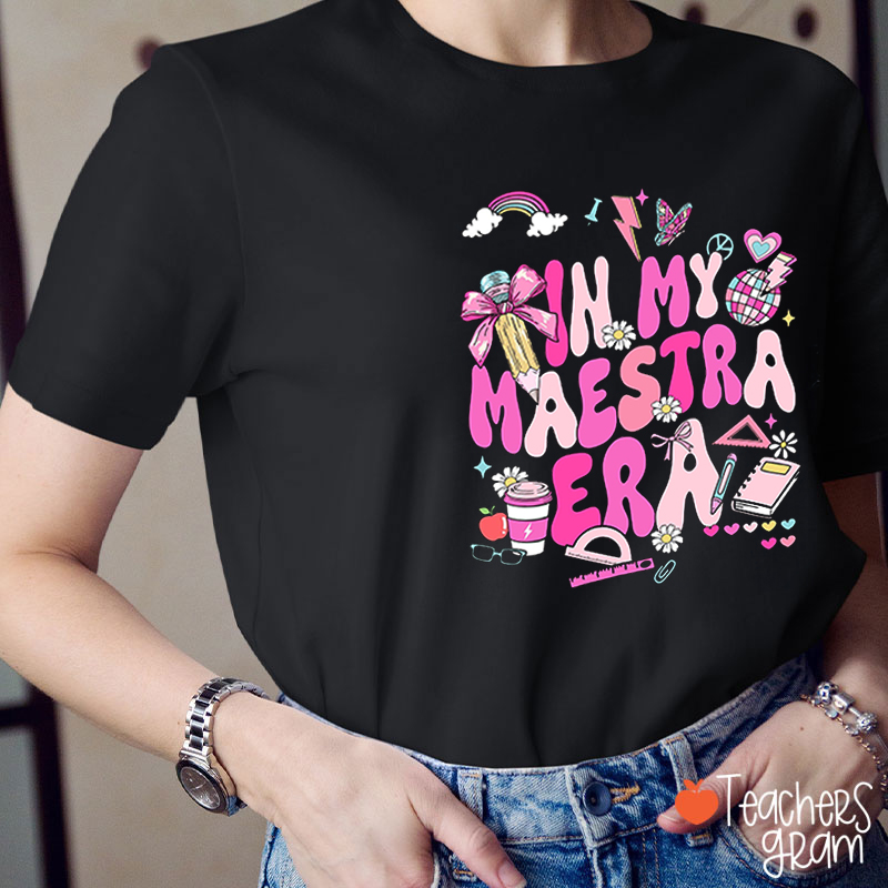 In My Maestra Era Spanish Teacher T-Shirt