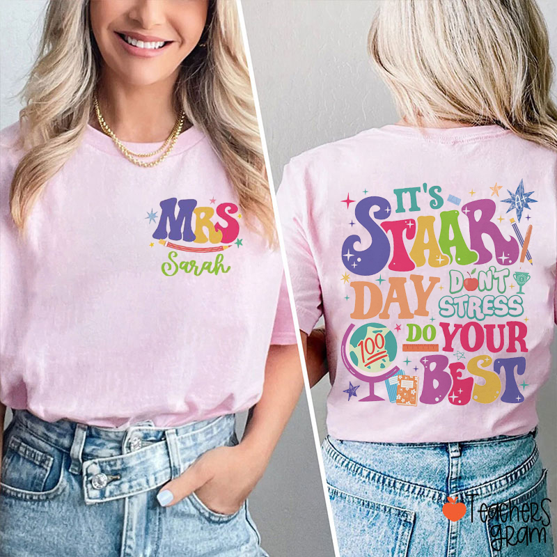 Personalized Name It's Staar Day Don't Stress Teacher Two Sided T-Shirt
