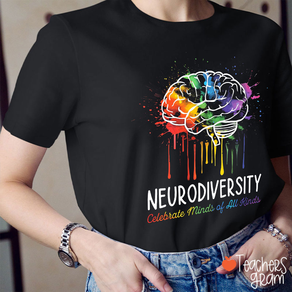 Neurodiversity Celebrate Minds Of All Kinds Teacher T-Shirt
