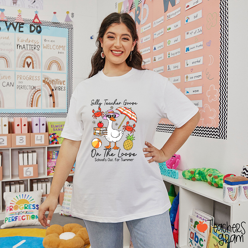 Silly Teacher Goose On The Loose School's Out For Summer Teacher T-Shirt