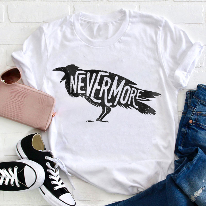 The Raven Nevermore Teacher T-Shirt
