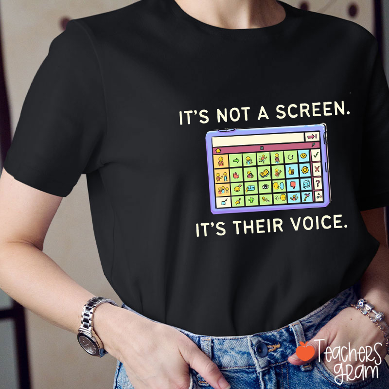 It's Not A Screen It's Their Voice SLP Teacher T-Shirt