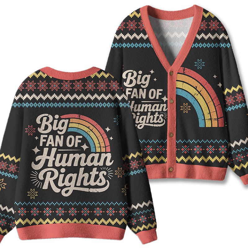 Big Fan Of Human Rights Teacher Ugly Cardigan Sweaters