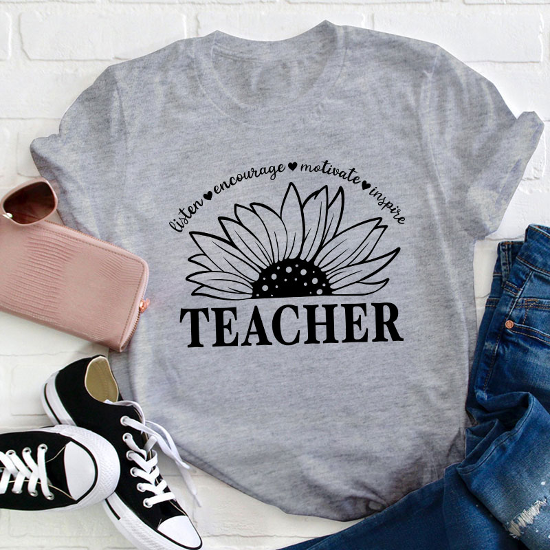Listen Encourage Motivate Inspire Teacher T-Shirt