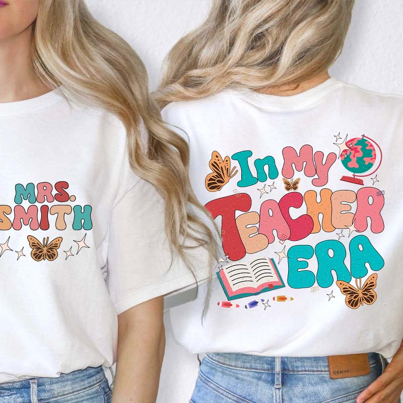 Personalized Name In My Teacher Era Teacher Two Sided T-Shirt