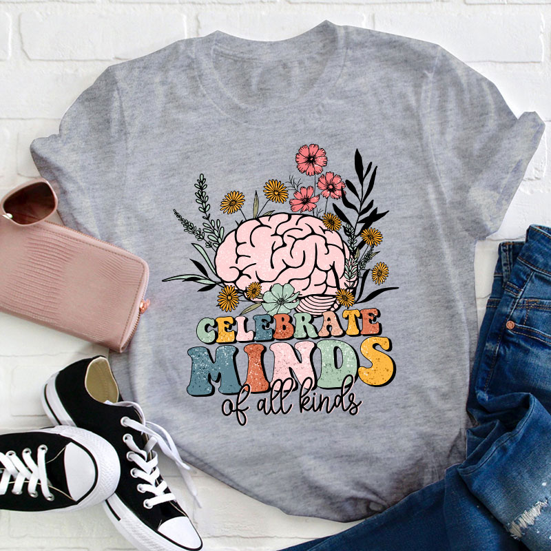 Celebrate Minds Of All Kinds Teacher T-Shirt