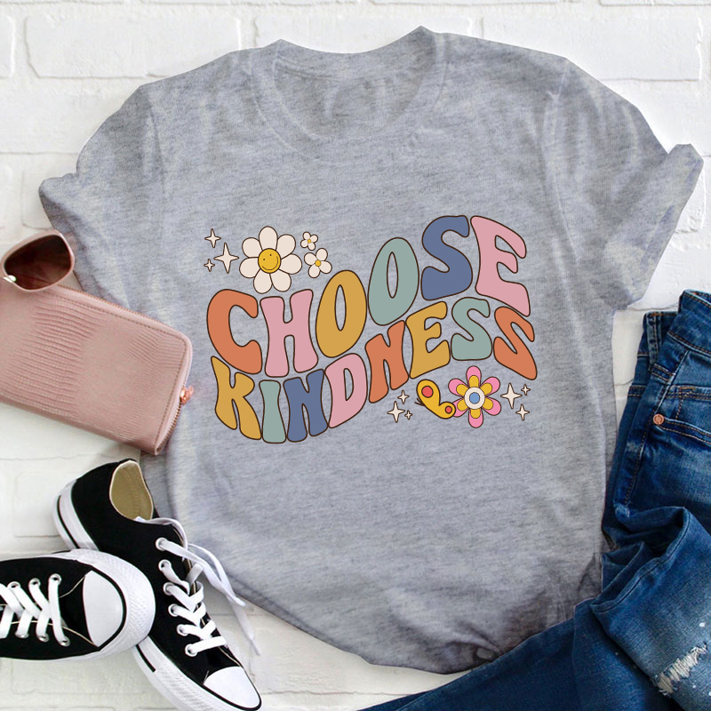 Choose Kindness Teacher T-Shirt