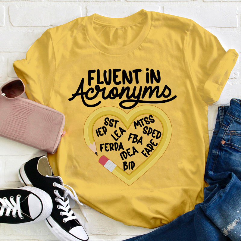 Fluent In Acronyms Teacher T-Shirt