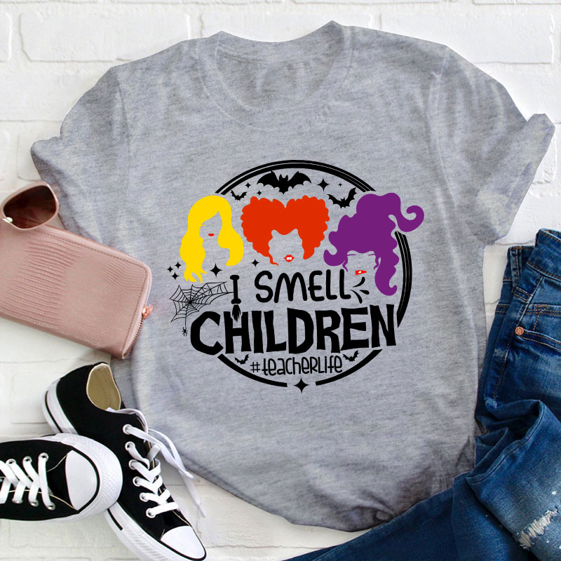 I Smell Children Teacher T-Shirt