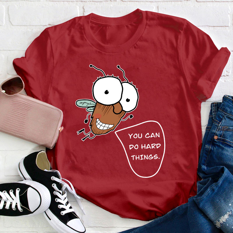 You Can Do Hard Things Teacher T-Shirt
