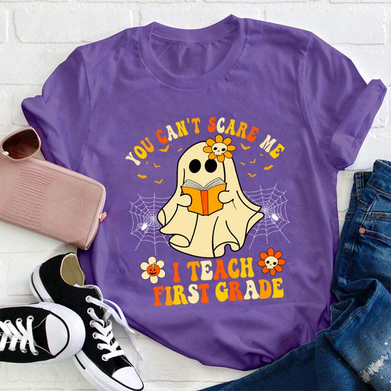 Personalized Grade You Can't Scary Me Teacher T-Shirt