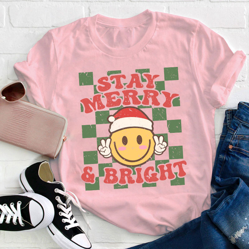 Stay Merry And Bright Teacher T-Shirt
