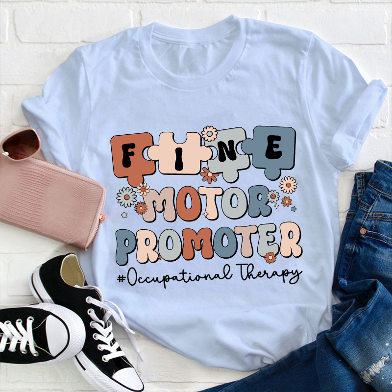 Fine Motor Promoter Teacher T-Shirt