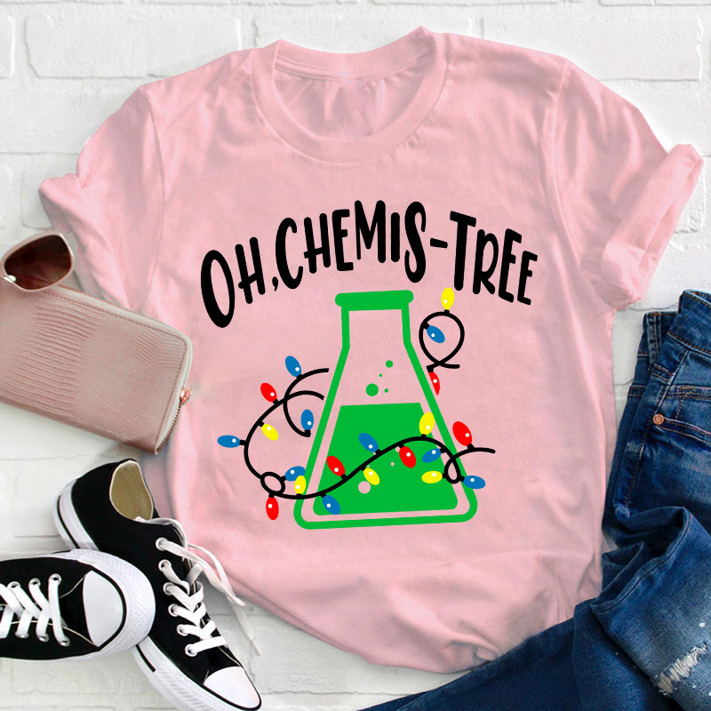Oh Chemistree Teacher T-Shirt