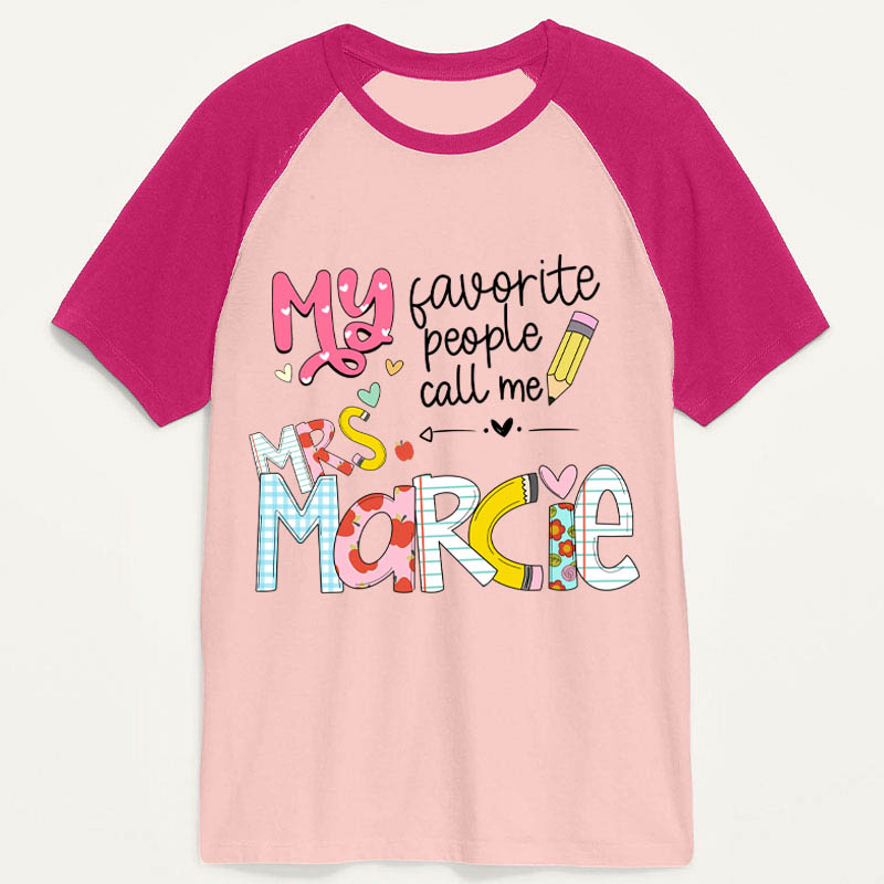 Personalized My Favorite People Call Me Teacher Raglan T-Shirt