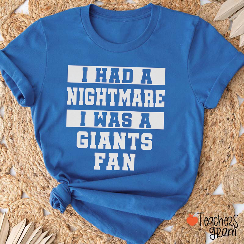 Personalized Team Name And Color I Had A Nightmare Teacher T-Shirt