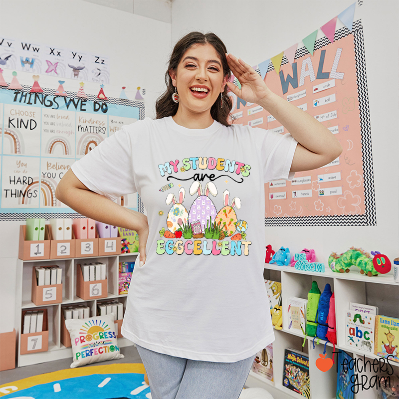 My Students Are Eggcellent Teacher T-Shirt