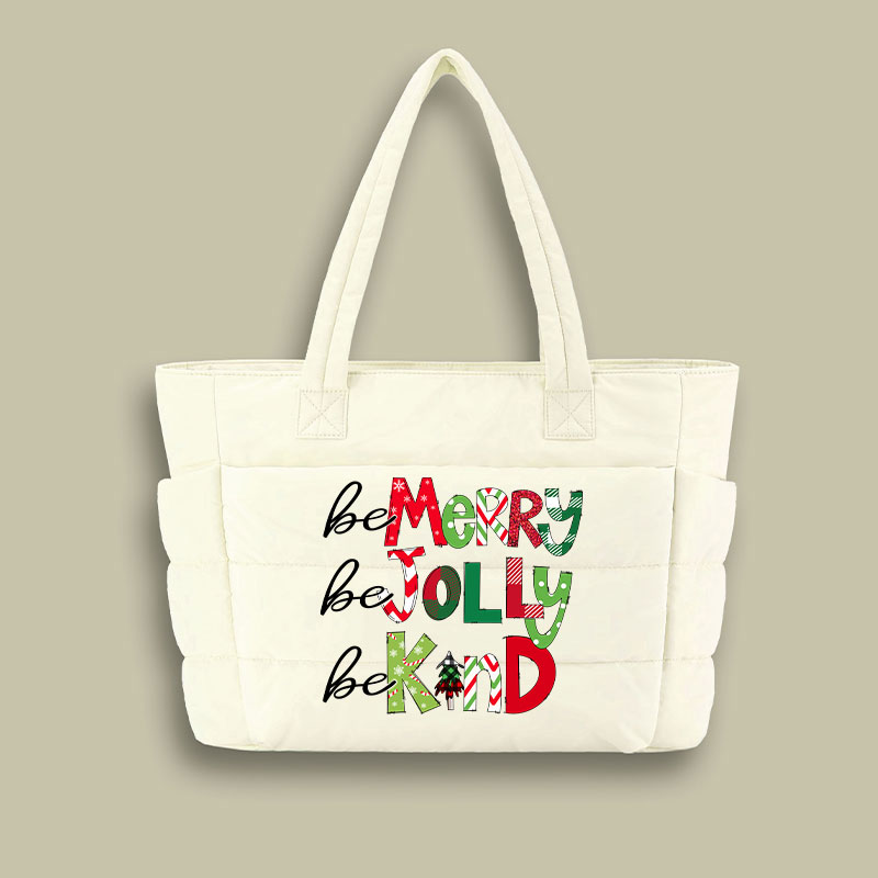 Be Merry Be Jolly Be Kind Teacher Puffy Tote Bag