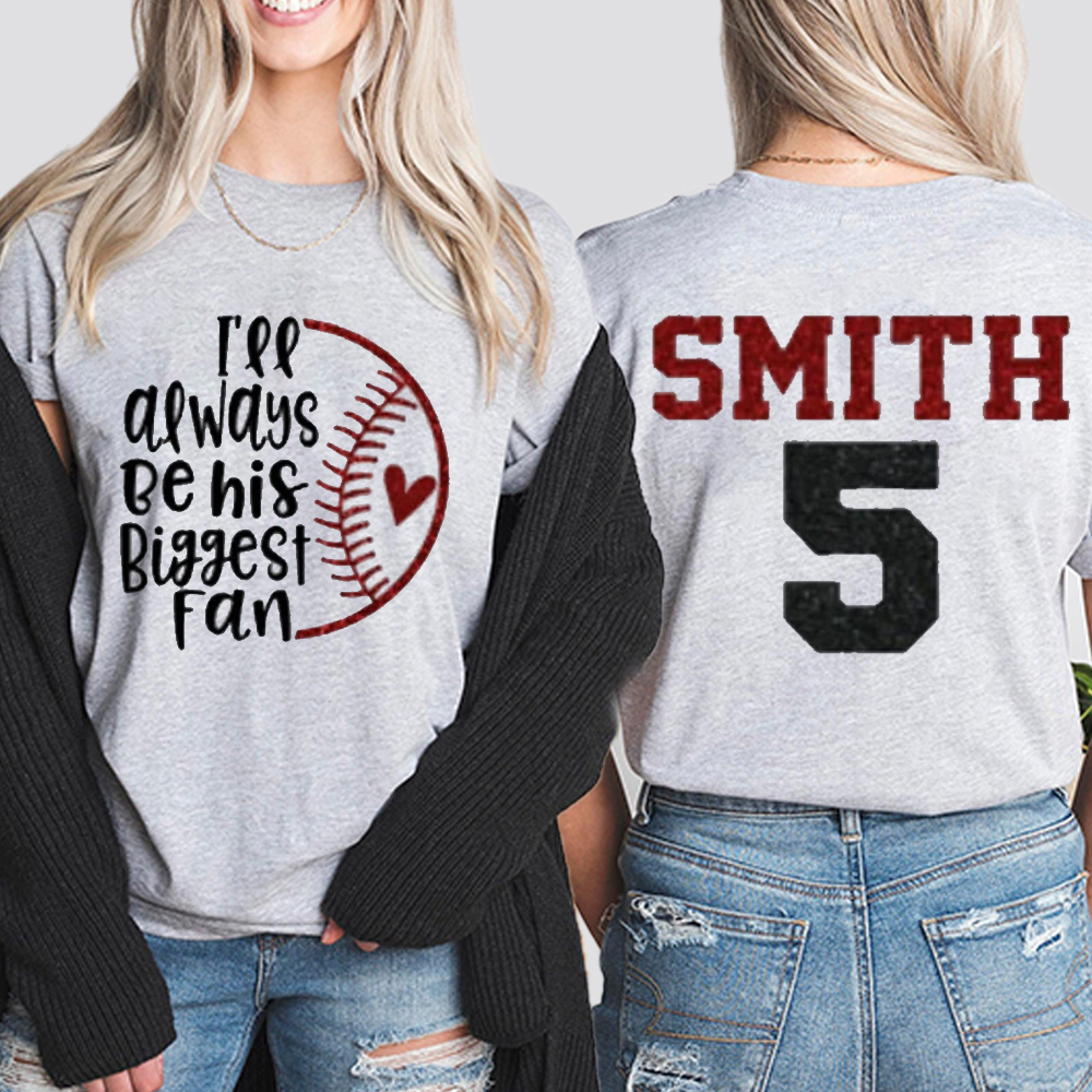 Personalized I Will Always Be His Big Fan Teacher Two Sided T-Shirt