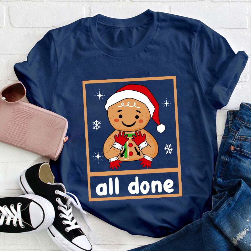 All Done Teacher T-Shirt